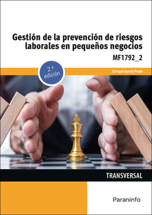 MF1792_2 GESTION DE LA PREVENCION DE RIESGOS LABORALES EN PEQUEÑOS NEGOCIOS. 2ª ED.