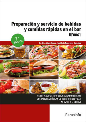 UF0061 PREPARACION Y SERVICIO DE BEBIDAS Y COMIDAS RAPIDAS EN EL BAR. 2ª ED.