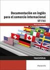 UF1765 DOCUMENTACION EN INGLES PARA EL COMERCIO INTERNACIONAL. TRANSVERSAL