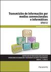 UF0512 TRANSMISIÓN DE INFORMACIÓN POR MEDIOS CONVENCIONALES E INFORMÁTICOS