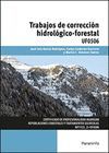 UF0506 TRABAJOS DE CORRECCION HIDROLOGICO-FORESTAL