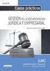 GESTION DE LA DOCUMENTACION JURIDICA Y EMPRESARIAL. CASOS PRACTICOS. CF GRADO SUPERIOR