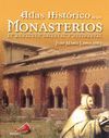 ATLAS HISTORICO DE LOS MONASTERIOS. MONACATO ORIENTAL Y OCCIDENTAL