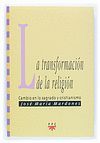 LA TRANSFIGURACION DE LA RELIGION. CAMBIO SAGRADO Y CRISTIANISMO