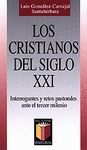 LOS CRISTIANOS DEL SIGLO XXI. INTERROGANTES Y RETOS PASTORALES.