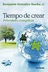 TIEMPO DE CREAR. POLARIDADES EVANGELICAS