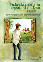 PROFUNDIZACION EN LA EXPERIENCIA DE DIOS ITINERARIO 3 . 4ª ED.