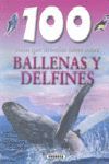 BALLENAS Y DELFINES. 100 COSAS QUE DEBERIAS SABER