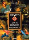 1919-1939 20 AÑOS DE FENOMENOS PARANORMALES