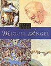 MIGUEL ANGEL. GENIOS DE LA PINTURA