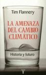 LA AMENAZA DEL CAMBIO CLIMATICO. HISTORIA Y FUTURO