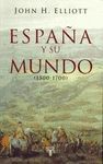 ESPAÑA Y SU MUNDO 1500 - 1700