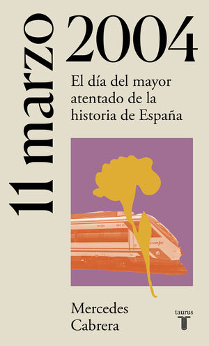 11 MARZO 2004. EL DÍA DEL MAYOR ATENTADO DE LA HISTORIA DE ESPAÑA. (COLECCIÓN HISTORIA DE ESPAÑA EN SIETE DÍAS)