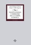 INSTITUCIONES Y DERECHO DE LA UNION EUROPEA. 6ª ED.