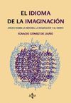EL IDIOMA DE LA IMAGINACION. ENSAYO SOBRE MEMORIA, IMAGINACION Y TIEMP