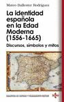LA IDENTIDAD ESPAÑOLA EN LA EDAD MODERNA ( 1556-1665 )