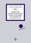DERECHO ADMINISTRATIVO PARA ESTUDIOS NO JURÍDICOS. CON CD