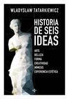HISTORIA DE SEIS IDEAS. 8ª ED.