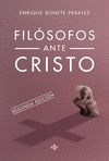 FILÓSOFOS ANTE CRISTO 2ª ED.
