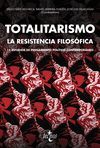 TOTALITARISMO. LA RESISTENCIA FILOSÓFICA