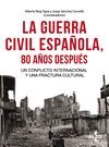 LA GUERRA CIVIL ESPAÑOLA, 80 AÑOS DESPUÉS
