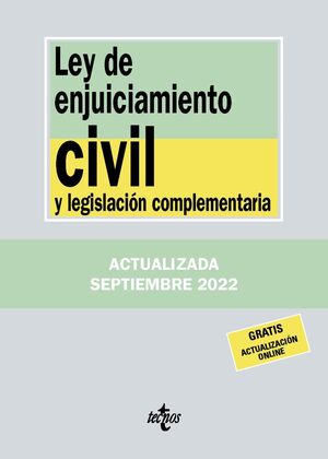 LEY DE ENJUICIAMIENTO CIVIL Y LEGISLACIÓN COMPLEMENTARIA ED. 2022