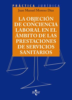 LA OBJECIÓN DE CONCIENCIA LABORAL EN EL ÁMBITO DE LAS PRESTACIONES DE SERVICIOS SANITARIAS