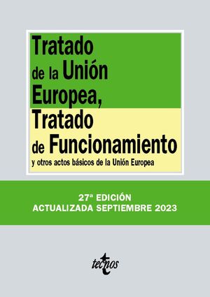 TRATADO DE LA UNIÓN EUROPEA, TRATADO DE FUNCIONAMIENTO ED. 2023