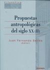 PROPUESTAS ANTROPOLOGICAS SIGLO XX (II)