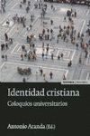 IDENTIDAD CRISTIANA. COLOQUIOS UNIVERSITARIOS
