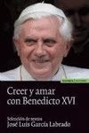 CREER Y AMAR CON BENEDICTO XVI