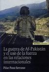 LA GUERRA DE AF-PAKISTAN Y EL USO DE LA FUERZA EN LAS RELACIONES INTERNACIONALES