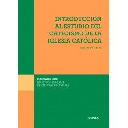 INTRODUCCIÓN AL ESTUDIO DEL CATECISMO DE LA IGLESIA CATÓLICA