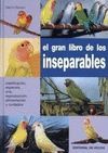 EL GRAN LIBRO DE LOS INSEPARABLES. ESPECIES, CRIA, REPRODUCCION