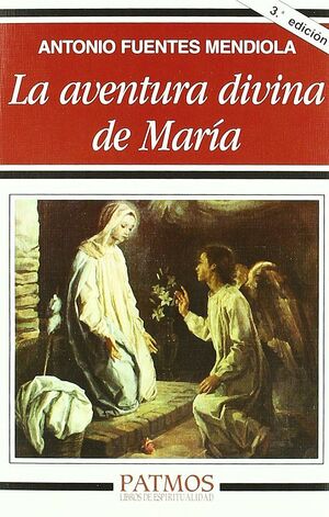 LA AVENTURA DIVINA DE MARIA. 3ª EDICION