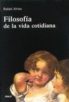 FILOSOFIA DE LA VIDA COTIDIANA. 3º EDICION