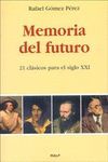 MEMORIA DEL FUTURO.21 CLASICOS PARA EL SIGLO