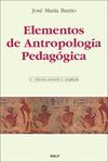ELEMENTOS DE ANTROPOLOGIA PEDAGOGICA. 4ª ED. REVISADA Y AMPLIADA