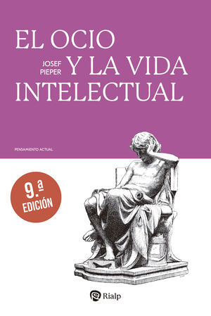 EL OCIO Y LA VIDA INTELECTUAL 9ª ED.