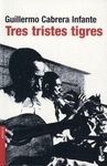 TRES TRISTES TIGRES. PREMIO CERVANTES 1997