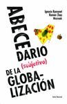 ABECEDARIO ( SUBJETIVO ) DE LA GLOBALIZACION