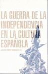 LA GUERRA DE LA INDEPENDENCIA EN LA CULTURA ESPAÑOLA