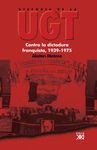 CONTRA LA DICTADURA FRANQUISTA 1939-1975. HISTORIA DE LA UGT VOL. 5