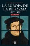 LA EUROPA DE LA REFORMA 1517 - 1559