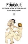 HISTORIA DE LA SEXUALIDAD 2: EL USO DE LOS PLACERES