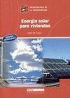 ENERGIA SOLAR PARA VIVIENDAS. ED. ACTUALIZADA. MONOGRAFIAS CONSTRUCCIO