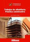 TRABAJOS DE ALBAÑILERIA. PRACTICA CONSTRUCTIVA
