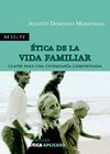 ETICA DE LA VIDA FAMILIAR. CLAVES PARA UNA CIUDADANIA COMUNITARIA