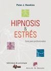 HIPNOSIS & ESTRES. GUIA PARA PROFESIONAL