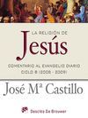 LA RELIGION DE JESUS. COMENTARIO AL EVANGELIO DIARIO CICLO B 2008-2009